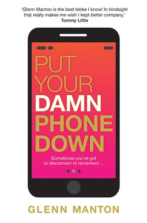 Put Your Damn Phone Down