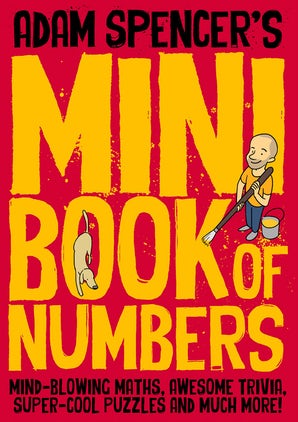 Adam Spencer's Mini Book of Numbers